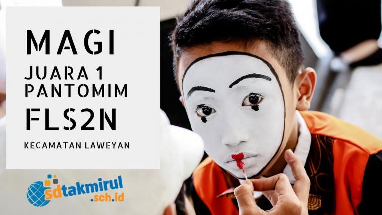 Maghi, Juarai Pantomim FLS2N Kecamatan Laweyan